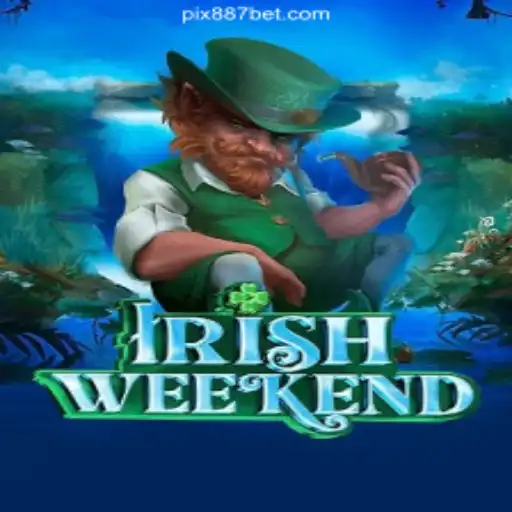 Discover the Excitement of IrishWeekend on 887BET.COM platform-Oficial Slots Brasil