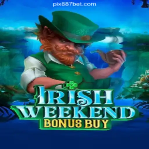 IrishWeekendBonusBuy: A New Slot Adventure on 887BET.COM Platform-Oficial Slots Brasil